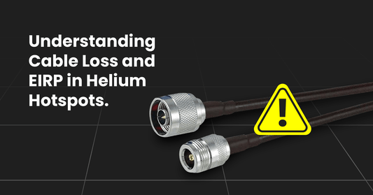 Understanding Cable Loss and EIRP in Helium Hotspots - Mapping Network