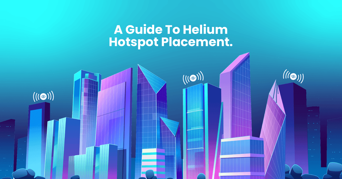Helium Map A Rough Guide to Helium Hotspot Placement – Mapping Network