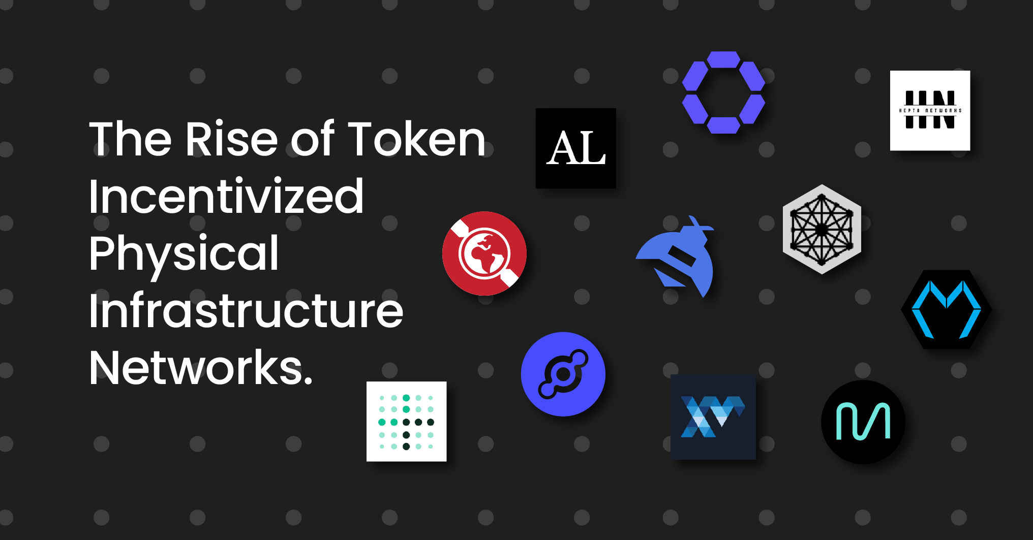 Physical Token Examples The Rise of Token Incentivized Physical Infrastructure Networks ...